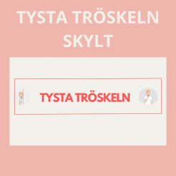 Tysta tröskeln skylt