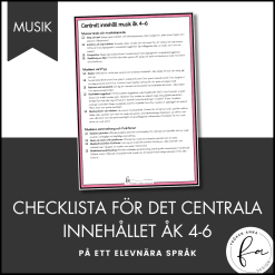 CHECKLISTA över det Centrala innehållet åk 4-6 på ett elevnära språk: musik