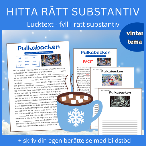 Hitta rätt substantiv "Pulkabacken" – Lucktext, fyll i rätt substantiv + skriv din egen berättelse till bild