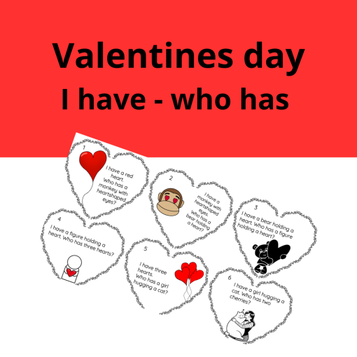 Valentines day - I have /who has
