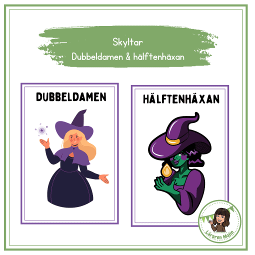 Skylt dubbeldamen/hälftenhäxan (arbeta med dubbelt & hälften)